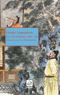 La filosofia del tè (istruzioni per l'uso dell'autenticità) di Giorgio Linguaglossa edito da Ensemble