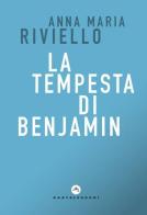 La tempesta di Benjamin di Annamaria Riviello edito da Castelvecchi