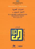 ILA Arabic certificate training tests. Level A1. Con CD-Audio di Hocine Benchina, Nadia Rocchetti edito da Mimesis International