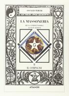 La massoneria resa comprensibile ai suoi adepti vol.2 di Oswald Wirth edito da Atanòr