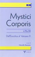 Mystici corporis. Dall'enciclica al Vaticano II di XII Pio edito da VivereIn