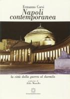 Napoli contemporanea. La città dalla guerra al Duemila di Ermanno Corsi edito da Edizioni Scientifiche Italiane