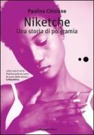 Niketche, una storia di poligamia di Paulina Chiziane edito da La Nuova Frontiera