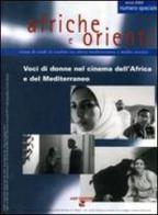 Afriche e Orienti (2004). Voci di donne nel cinema dell'Africa e del Mediterraneo edito da Aiep