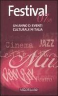 Festival 07-08. Un anno di eventi culturali in Italia di Nicola Labianca, Rosanna Romano edito da Morellini
