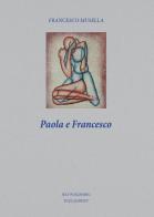 Paola e Francesco di Francesco Musella edito da Youcanprint
