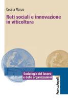Reti sociali e innovazione in viticoltura di Cecilia Manzo edito da Franco Angeli