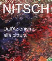 Nitsch. Dall'azionismo alla pittura. Ediz. italiana e inglese edito da Maretti Editore