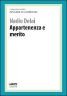 Appartenenza e merito. Pensare le comunità di Nadio Delai edito da ASMEPA Edizioni