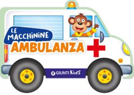 Ambulanza. Ediz. illustrata di Silvia D'Achille edito da Giunti Editore