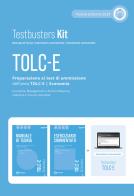 Testbusters TOLC-E. Preparazione al test di ammissione dell'area TOLC-E. Economia. Kit. Nuova ediz. Con software di simulazione edito da Testbusters