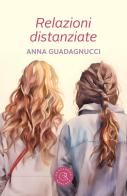 Relazioni distanziate di Anna Guadagnucci edito da bookabook