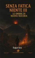 Senza fatica niente vol. 3 di Pasquale Fierro edito da Kimerik