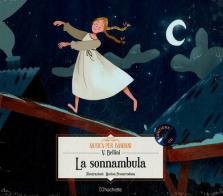 La sonnambula. Con CD-Audio di Vincenzo Bellini edito da Hachette (Milano)