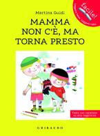 Mamma non c'è, ma torna presto di Martina Guidi edito da Gribaudo