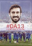 #DA13. L'ultimo saluto al Capitano di Paolo Mugnai edito da Urbone Publishing