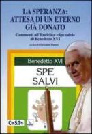 La speranza: attesa di un eterno già donato. Commento all'Enciclica "Spe salvi" di Benedetto XVI edito da Elledici