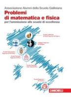 Problemi di matematica e fisica per l'ammissione alle scuole di eccellenza di Associazione Alumni della Scuola Ga edito da Zanichelli