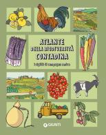 Atlante della biodiversità contadina. I sigilli di Campagna Amica di Agnese Fioretti edito da Giunti Editore