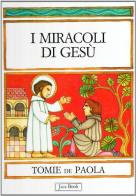 I miracoli di Gesù di Tomie De Paola edito da Jaca Book