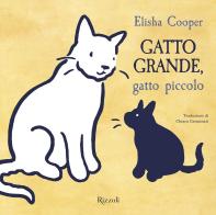 Gatto grande, gatto piccolo di Elisha Cooper edito da Rizzoli