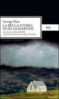La bella storia di Silas Marner di George Eliot edito da Rizzoli