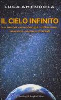 Il cielo infinito di Luca Amendola edito da Sperling & Kupfer