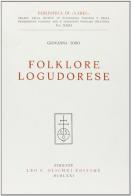 Folklore logudorese di Giovanna Soro edito da Olschki