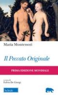 Il peccato originale. Ediz. italiana e inglese di Maria Montessori edito da Scholé