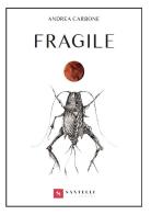 Fragile di Andrea Carbone edito da Santelli