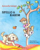 Spillo & Karim di Antonella Galuppi edito da Operaincertaeditore