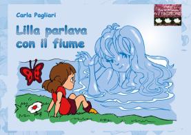 Lilla parlava con il fiume di Carla Pagliari edito da VJ Edizioni