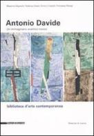 Antonio Davide. Un immaginario analitico ironico. Catalogo della mostra (Arezzo, 15 febbraio-24 marzo 2008) edito da Silvana