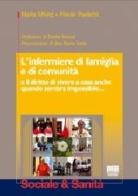 L' infermiere di famiglia e di comunità di Maila Mislej, Flavio Paoletti edito da Maggioli Editore