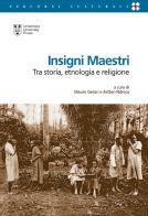 Insigni maestri. Tra storia, etnologia e religione edito da Urbaniana University Press