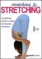 Stretching e stretching. Riscaldamento tecniche e metodi alimentazione attrezzature di Roberto Maccadanza edito da Demetra