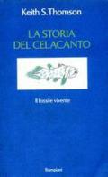 Storia del celacanto di Thomson Keith S. edito da Bompiani