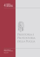 Preistoria e protostoria della Puglia edito da Ist. Italiano di Preistoria