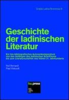 Geschichte der ladinischen Literatur di Rut Bernardi, Paul Videsott edito da Bozen-Bolzano University Press
