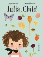Julia, child di Kyo MacLear, Julie Morstad edito da Il Gioco di Leggere