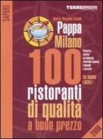 PappaMilano 2009. 100 ristoranti di qualità a buon prezzo di Valerio M. Visintin edito da Terre di Mezzo