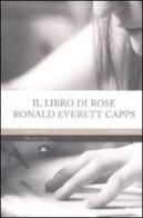 Il libro di Rose di Ronald E. Capps edito da Mattioli 1885