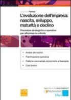 L' evoluzione dell'impresa: nascita, sviluppo, maturità e declino di Giuseppe Ferrara edito da Cesi Professionale