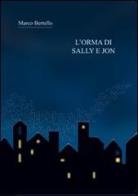 L' orma di Sally e Jon di Marco Bertello edito da Altromondo (Padova)
