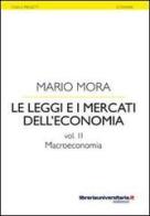 Le leggi e i mercati dell'economia vol.2 di Mario Mora edito da libreriauniversitaria.it