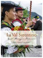 La Val Sarentino, Gente, paesaggio, tradizioni. Ediz. illustrata di Othmar Seehauser, Flora Brugger edito da Folio
