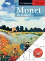Monet con gli acrilici di Noel Gregory edito da Il Castello