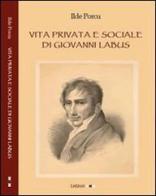 Vita privata e sociale di Giovanni Labus di Ilde Porcu edito da Ledizioni