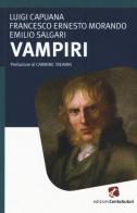 Vampiri di Luigi Capuana, Francesco Ernesto Morando, Emilio Salgari edito da Cento Autori