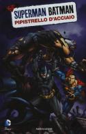 Pipistrello d'acciaio. Superman/Batman vol.8 edito da Lion